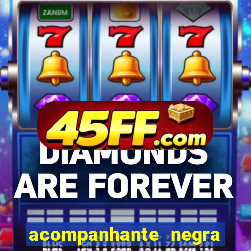 acompanhante negra sao paulo